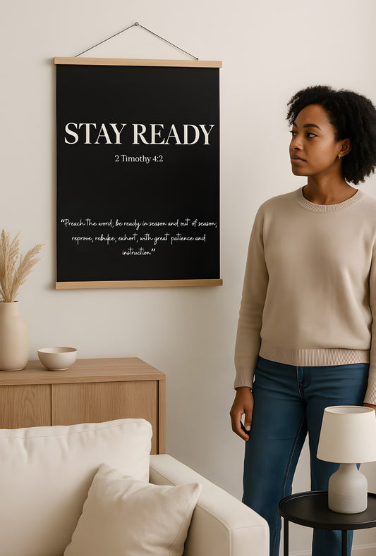 Poster: Stay Ready - 2 Timothy 4:2 Scripture