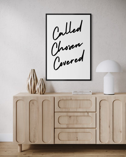 Called, Chosen, Covered Fine Art Print