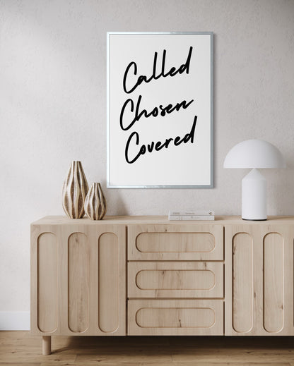 Called, Chosen, Covered Fine Art Print