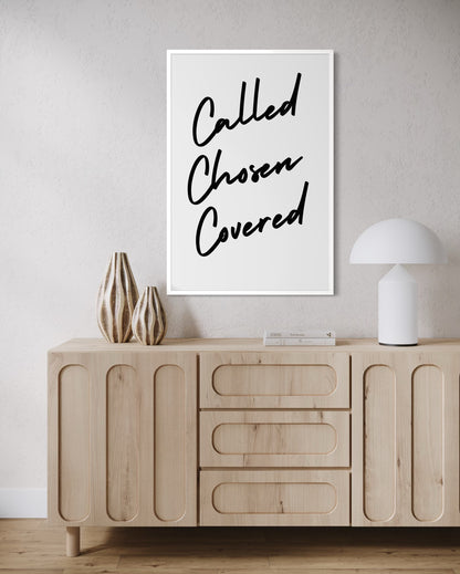 Called, Chosen, Covered Fine Art Print