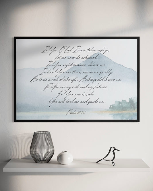 Psalm 31: 1-3 Fine Art Print